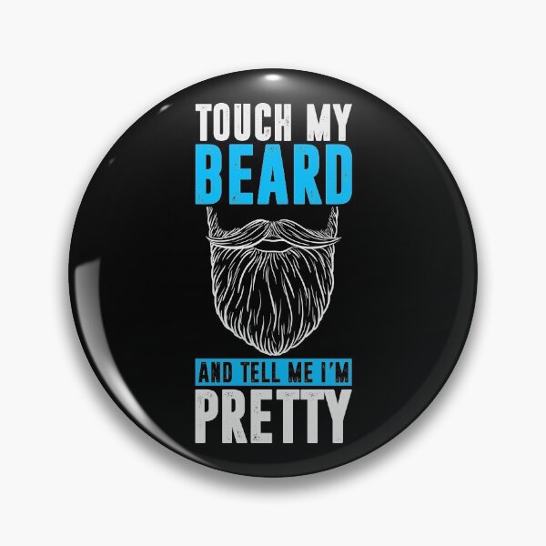 Item preview, Touch My Beard And Tell Me I'm Pretty designed and sold by SewnMemories.