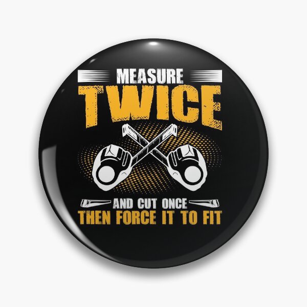 Item preview, Mens Funny Measure Twice Cut Once Carpenter Woodworking Gift Men designed and sold by TrenddyArts.