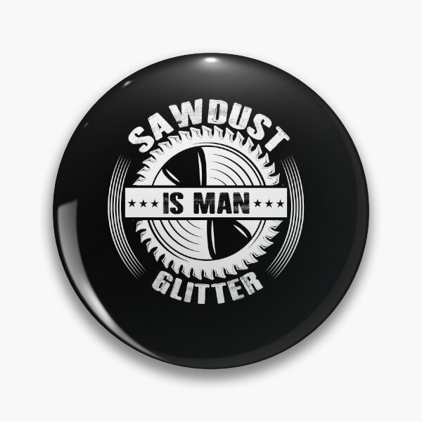 Item preview, Sawdust Is Man Glitter Funny Handyman Dad  designed and sold by TrenddyArts.