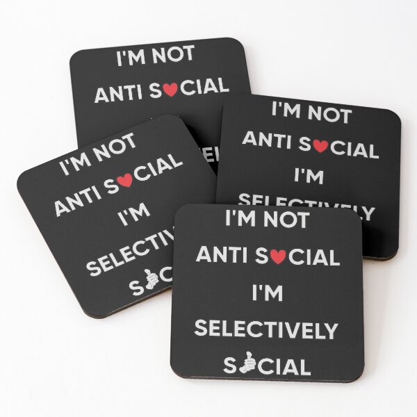 Item preview, I'm Not Anti Social I'm Selectively Social designed and sold by FridPix.