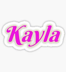 Kayla: Stickers | Redbubble