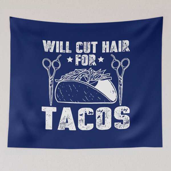 Item preview, Will Cut Hair For Tacos - Funny Hairdresser Barber  designed and sold by TrenddyArts.
