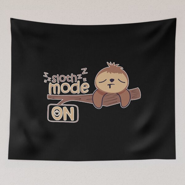 Item preview, Sloth Mode on for the Lazy Person designed and sold by conan adv.