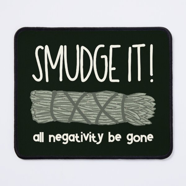 Item preview, Smudge It! All Negativity Be Gone! designed and sold by GrimButterfly.