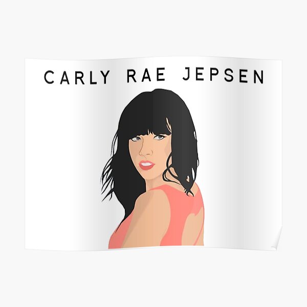 Carly Rae Jepsen Posters Redbubble