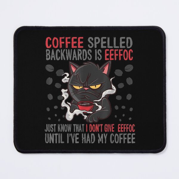 Item preview, Coffee Spelled Backwards Is Eeffoc Grumpy Cats Drink Coffee designed and sold by maudean.