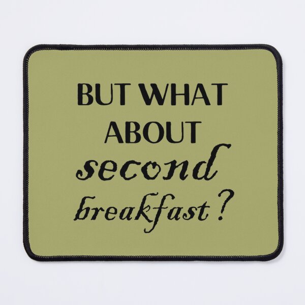 Item preview, but what about second breakfast designed and sold by MayaxRose.