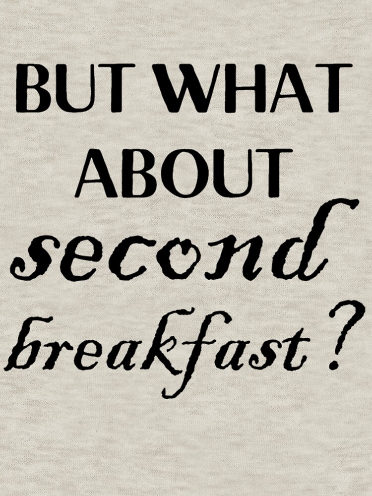 Thumbnail 7 of 7, Classic T-Shirt, but what about second breakfast designed and sold by MayaxRose.