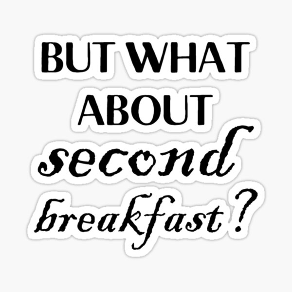 Item preview, but what about second breakfast designed and sold by MayaxRose.