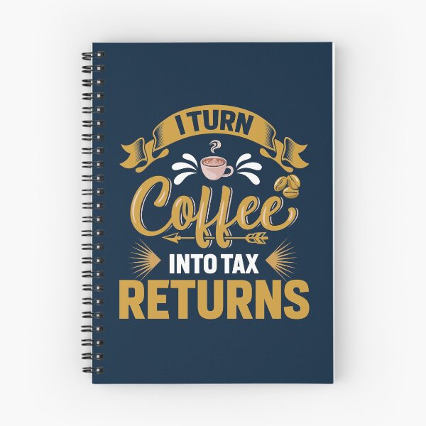 Item preview, I Turn Coffee Into Tax Returns Funny Accountant designed and sold by TrenddyArts.