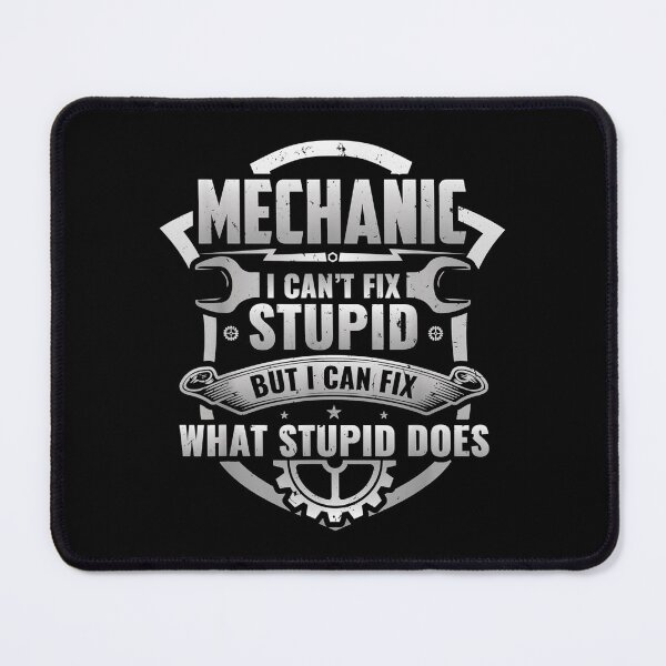 Item preview, Diesel Aircraft Car Mechanic I Can't Fix Stupid designed and sold by maudean.