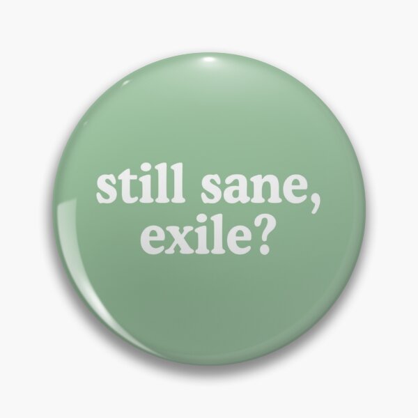 Item preview, Still Sane, Exile    designed and sold by InkedClothes.