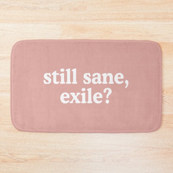 Item preview, Still Sane, Exile    designed and sold by InkedClothes.