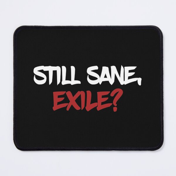 Item preview, Still Sane, Exile   designed and sold by InkedClothes.