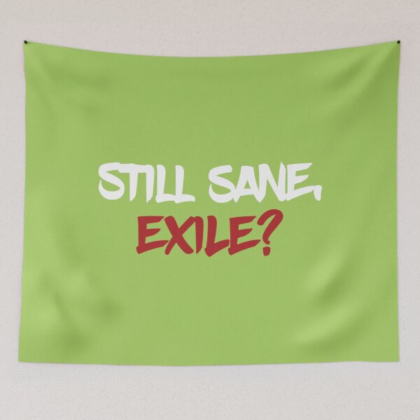 Item preview, Still Sane, Exile   designed and sold by InkedClothes.