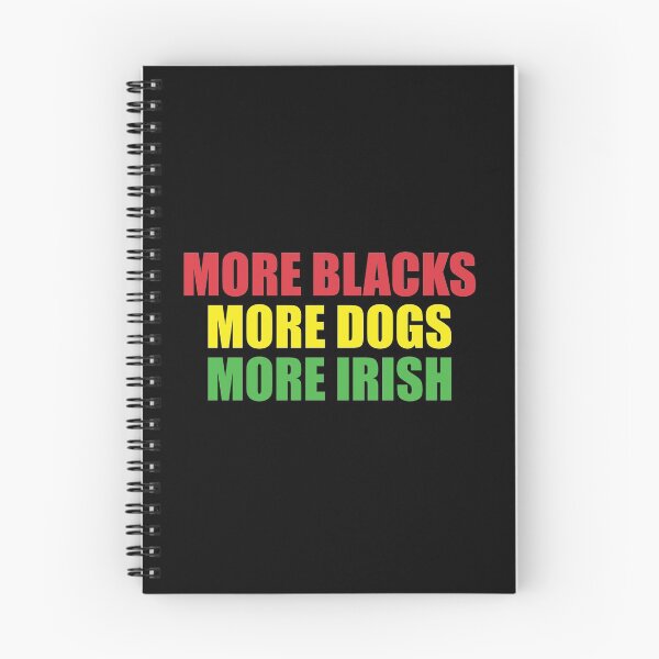Item preview, More Blacks More Dogs More Irish designed and sold by ferdaousseshop.