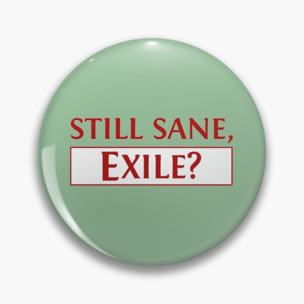 Item preview, Still Sane, Exile Exalted Loot   designed and sold by InkedClothes.