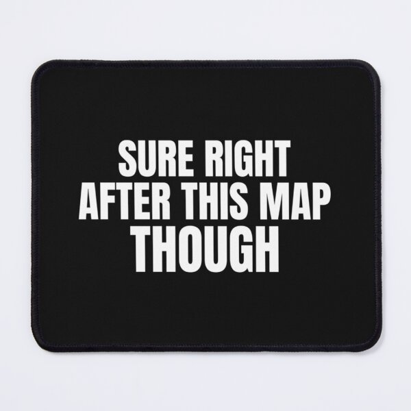 Item preview, sure right after this map though       designed and sold by InkedClothes.