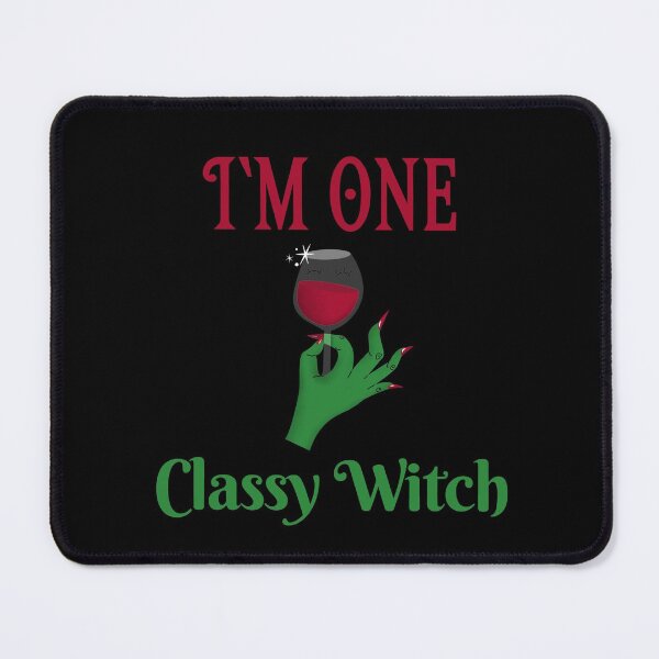 Item preview, I'm One Classy Witch designed and sold by SewnMemories.
