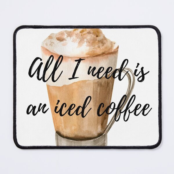 Item preview, All I need is an iced coffee designed and sold by ByCreativtastic.