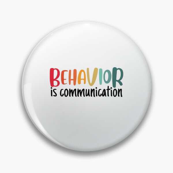 Item preview, Behavior is Communication designed and sold by BLACKWOODFIRE.