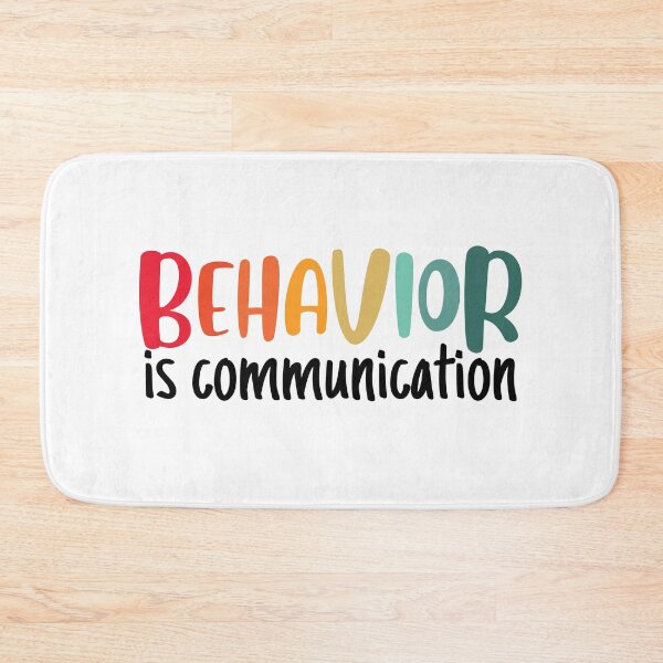 Item preview, Behavior is Communication designed and sold by BLACKWOODFIRE.
