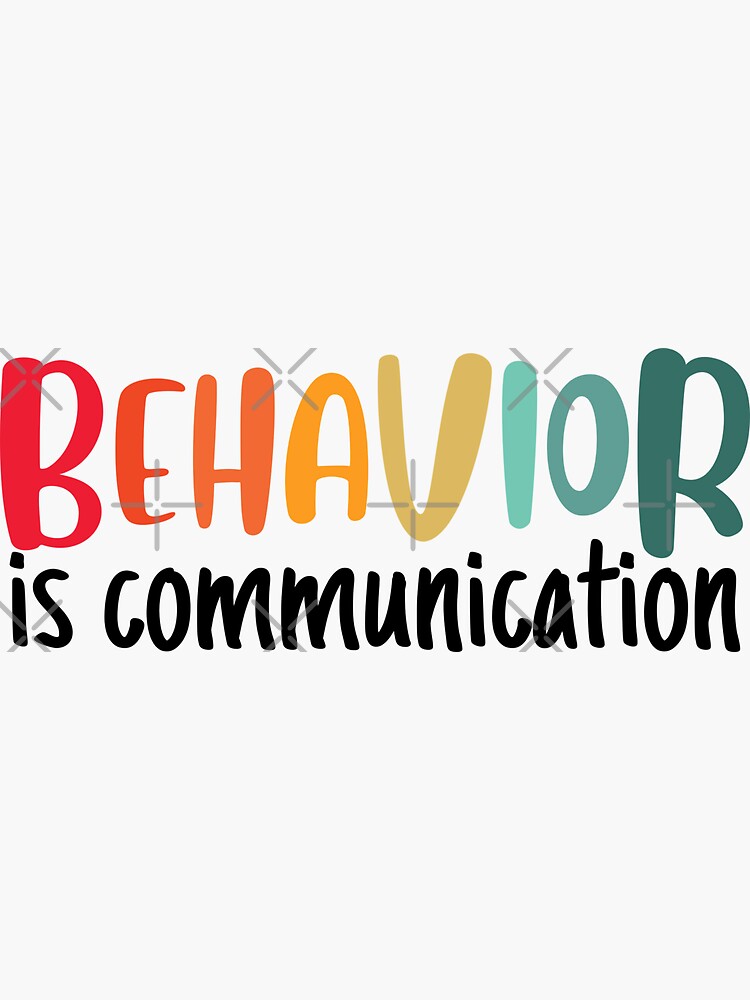 Thumbnail 3 of 3, Sticker, Behavior is Communication designed and sold by BLACKWOODFIRE.