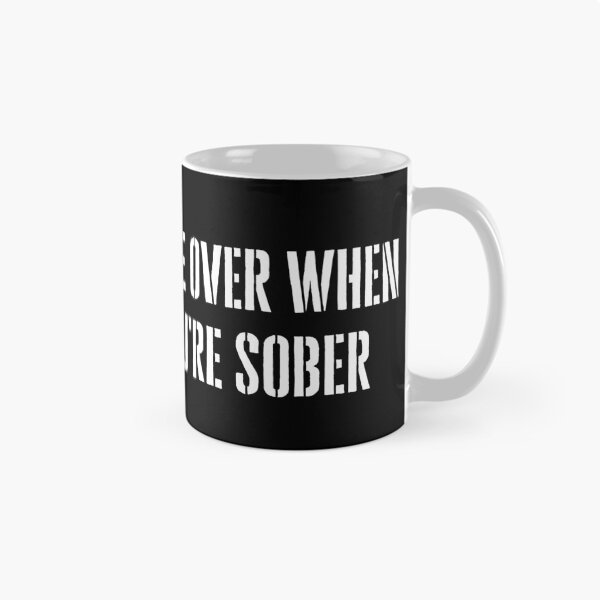 Item preview, Come Over When You're Sober designed and sold by Naeshastore.