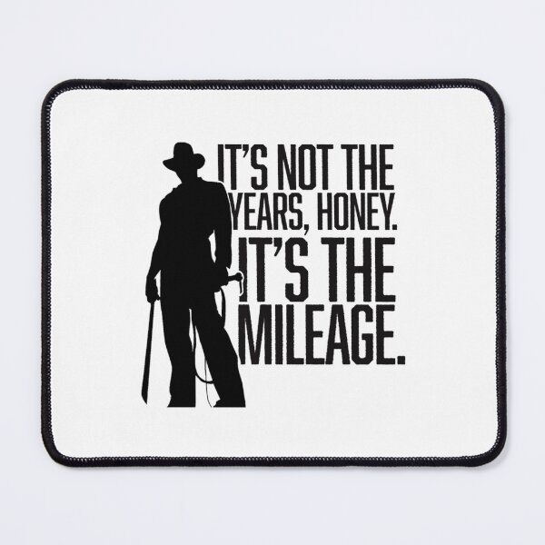 Item preview, Raiders Of The Lost Ark T-ShirtIt's not the years, honey. It's the mileage. designed and sold by BepiFron.