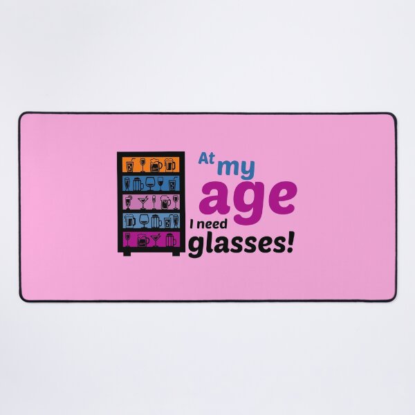 Item preview, At My Age I need Glasses ( Pink & Blue ) designed and sold by KittySSmith.