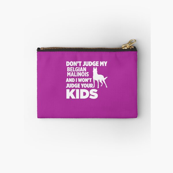 Item preview, Don't Judge My Belgian Malinois I Won't Kids designed and sold by AlwaysAwesome.