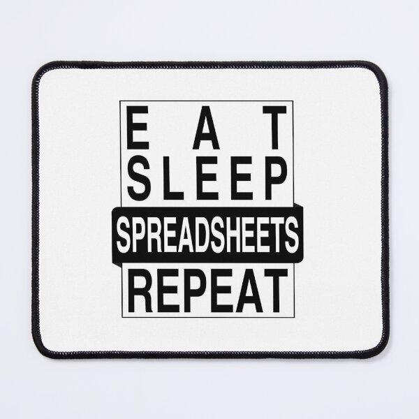 Item preview, Eat Sleep Spreadsheets Repeat designed and sold by Sky1I.
