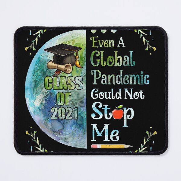 Item preview, Even A Global Pandemic Could Nottop Me Graduation Day 2021 designed and sold by SeyedshiNaia.