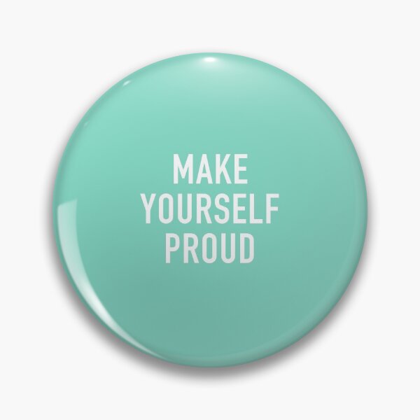 Item preview, Make Yourself Proud designed and sold by corbrand.