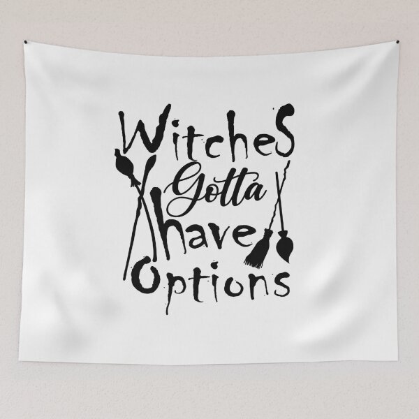 Item preview,  Halloween, witches gotta have options,cool designed and sold by MimiouchB.