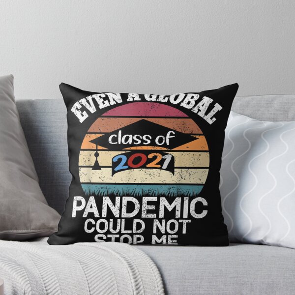 Item preview, Even A Global Pandemic Could Nottop Me Graduation Day 2021 designed and sold by SeyedshiNaia.