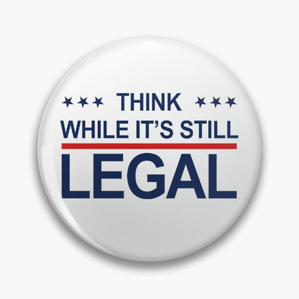 Item preview, Think While It's Still Legal designed and sold by PokerFace420.