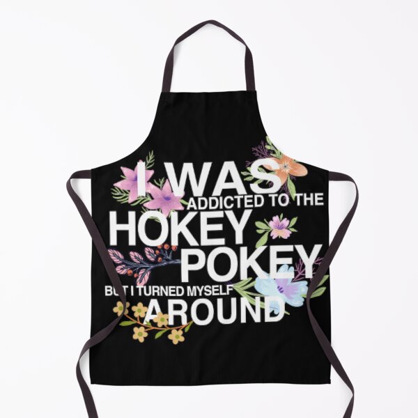Item preview, I Was Addicted To The Hokey Pokey But I Turned Myself Around designed and sold by LiveToLearn.