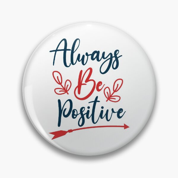 Item preview, Always be Positive designed and sold by SuperCutsTshirt.