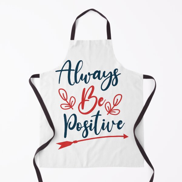 Item preview, Always be Positive designed and sold by SuperCutsTshirt.