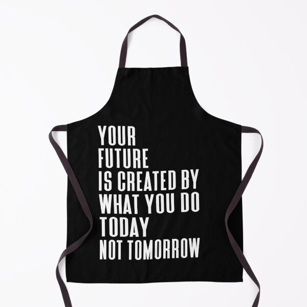 Item preview, Your Future Is Created by What You Do Today Not Tomorrow Typography Life and Inspiration Quote in Normal Left Style designed and sold by Vasabi88.