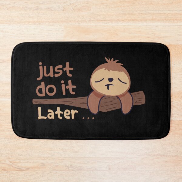 Item preview, Just Do It .... Later  designed and sold by conan adv.