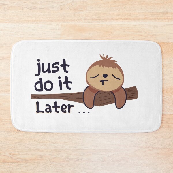 Item preview, Just Do It .... Later  designed and sold by conan adv.