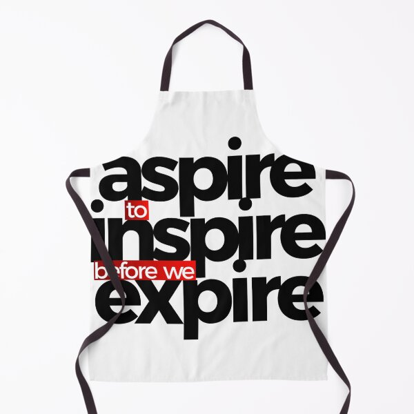 Item preview, Aspire to Inspire Before We Expire designed and sold by SuperCutsTshirt.