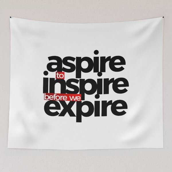 Item preview, Aspire to Inspire Before We Expire designed and sold by SuperCutsTshirt.