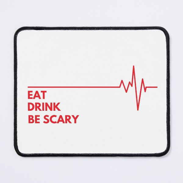 Item preview, Eat Drink Be Scary designed and sold by MYNTLYF.