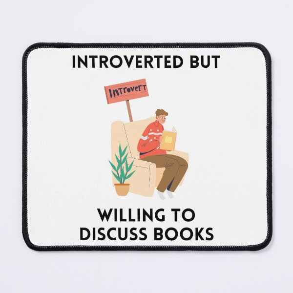 Item preview, Introverted But Willing to Discuss Books Book Lover designed and sold by chloeinca.