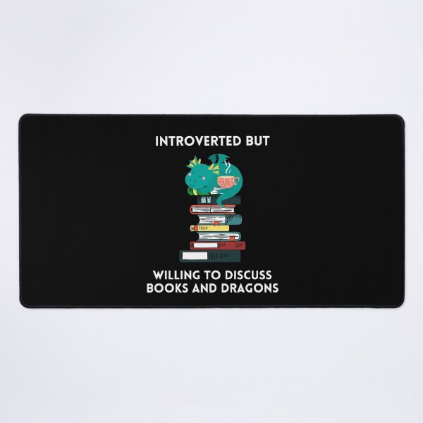 Item preview, Introverted But Willing to Discuss Books and Dragons designed and sold by chloeinca.