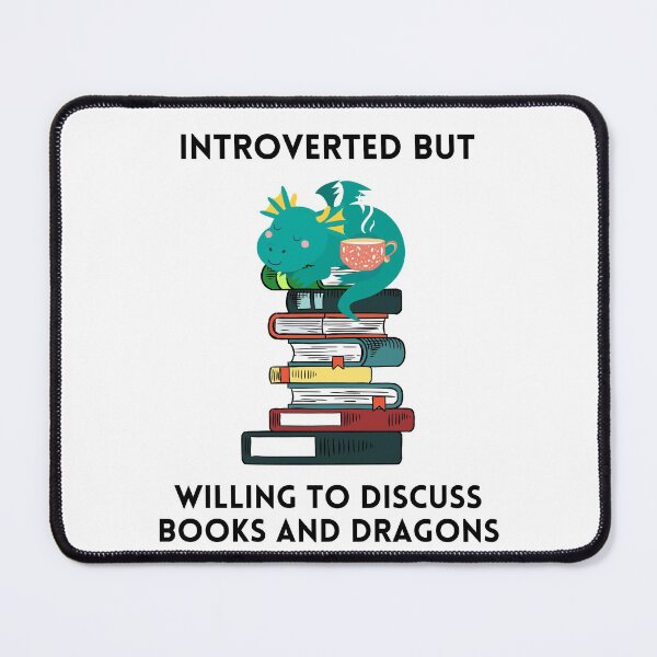 Item preview, Introverted But Willing to Discuss Books and Dragons designed and sold by chloeinca.