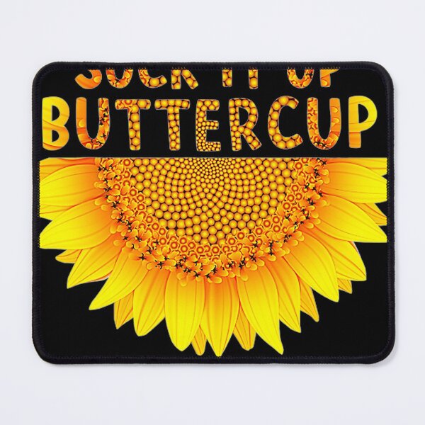 Item preview, Suck It Up Buttercup Sunflower  designed and sold by returnexplain.